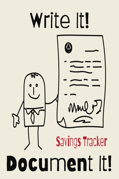 WRITE IT DOCUMENT IT Savings Tracker