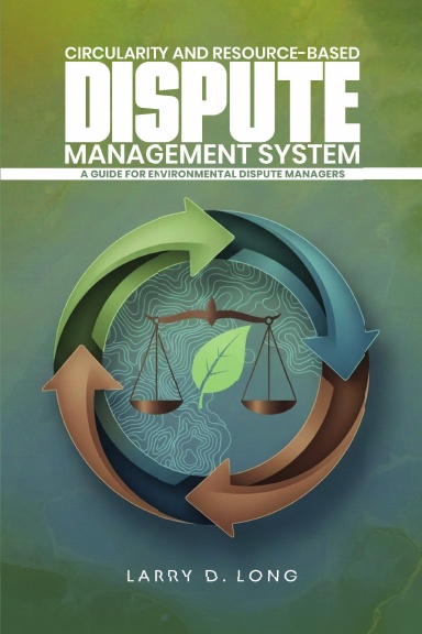 Circularity And Resource-Based Dispute Management System