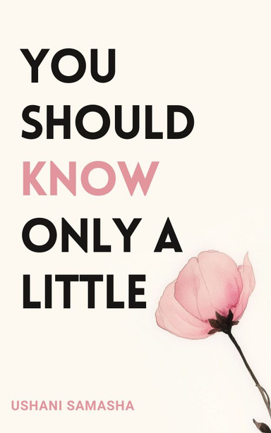 YOU SHOULD KNOW ONLY A LITTLE