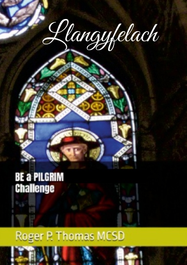 Llangyfelach- Be a Pilgrim