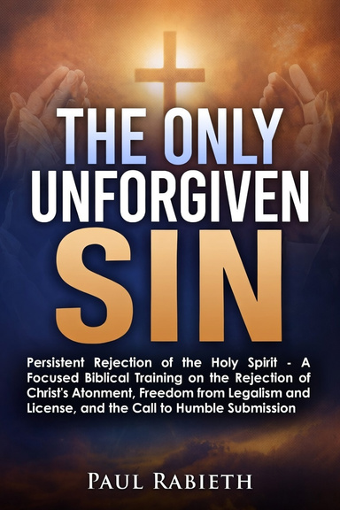 The Only Unforgiven Sin