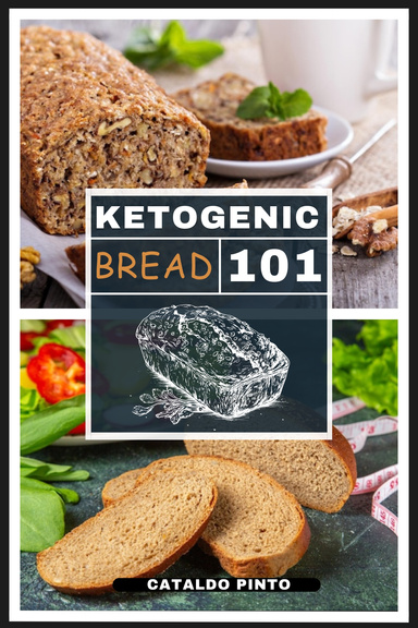 THE KETOGENIC BREAD 101