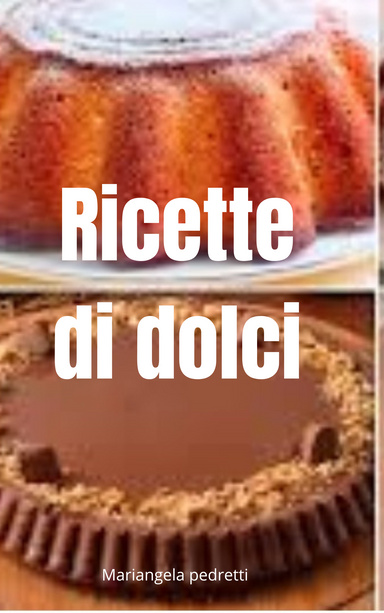 Ricette di dolci