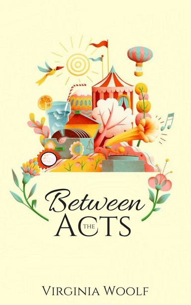 Between the Acts Annotated
