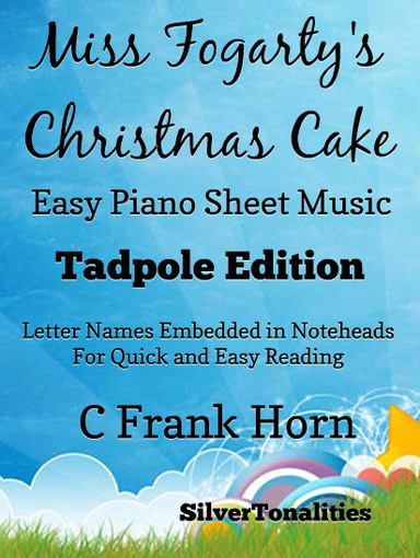 Miss Fogarty’s Christmas Cake Easy Piano Sheet Music 2nd Edition