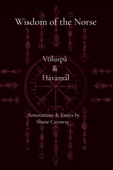 Wisdom of the Norse: The Voruspa & Havamal