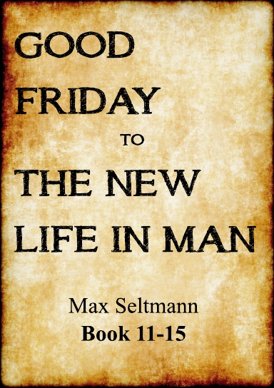 Good Friday to the New Life in Man