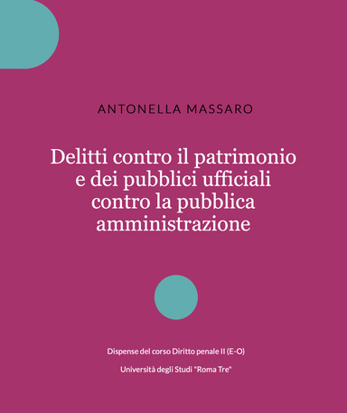 Delitti contro il patrimonio e dei pubblici ufficiali contro la pubblica amministrazione