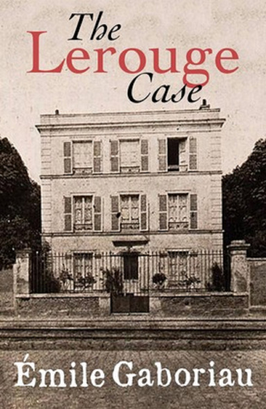 The Lerouge Case Annotated