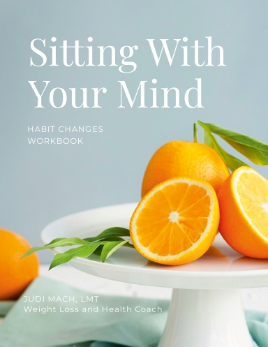 Sitting With Your Mind - Habit Changes Workbook