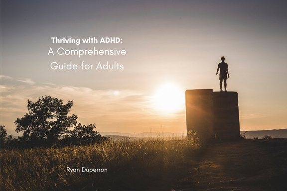 Thriving with ADHD: A Comprehensive Guide for Adults