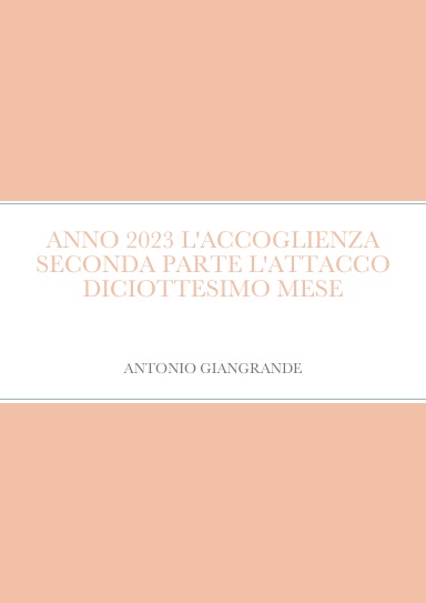 ANNO 2023 L'ACCOGLIENZA SECONDA PARTE L'ATTACCO DICIOTTESIMO MESE