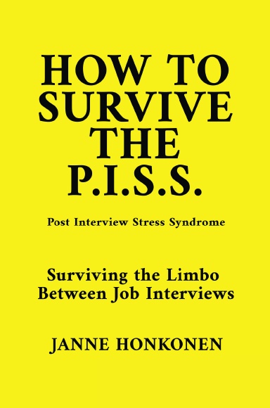 How to survive the P.I.S.S.