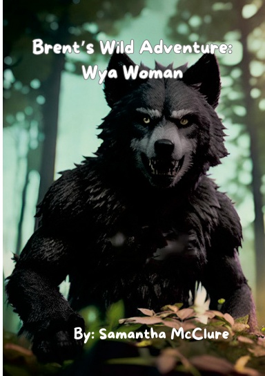 Brent’s Wild Adventures: Wya Woman