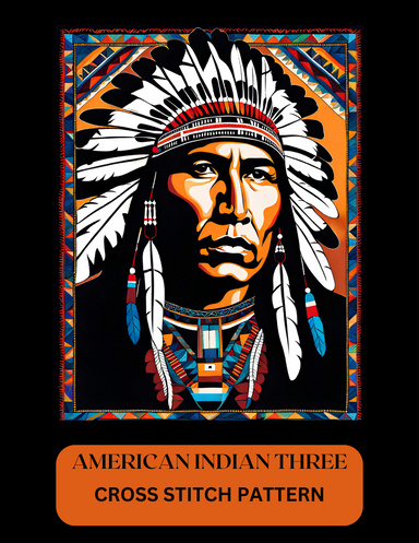 AMERICAN INDIAN THREE CROSS STITCH PATTERN
