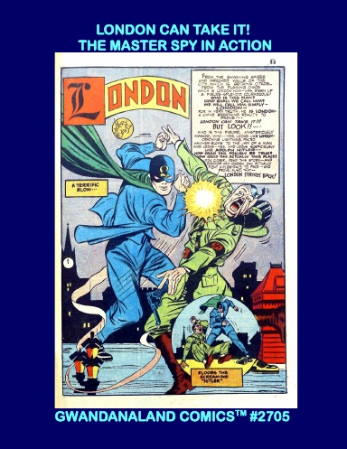 London Can Take It! - The Master Spy In Action