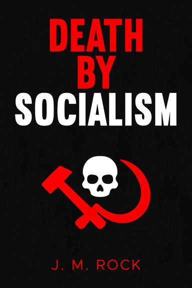 Death by Socialism