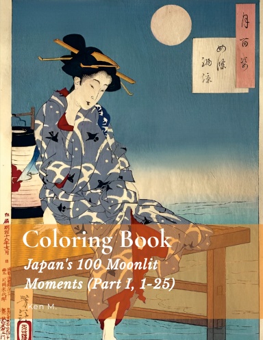 Coloring Book: Japan's 100 Moonlit Moments (Part I)