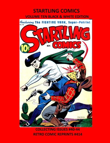 STARTLING COMICS VOLUME TEN BLACK & WHITE EDITION