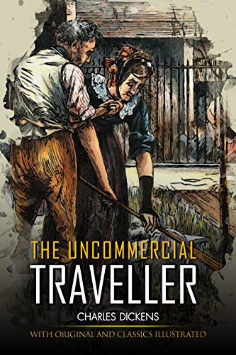 The Uncommercial Traveller Illustrated