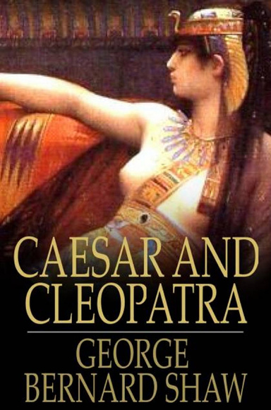 Caesar and Cleopatra Annotated