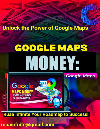 Google Maps Profits Unlocking Untapped Potential