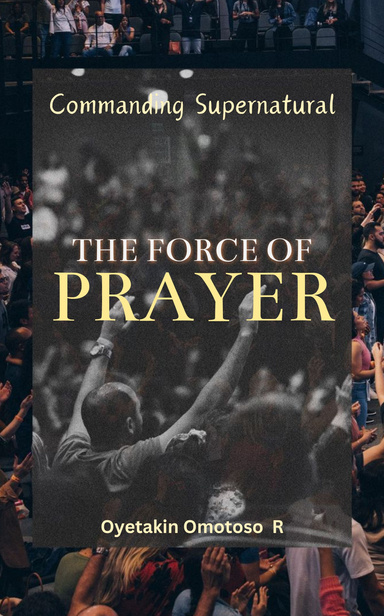 The Force of Prayer