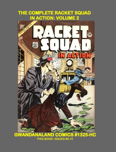 The Complete Racket Squad In Action: Volume 2 (HC)