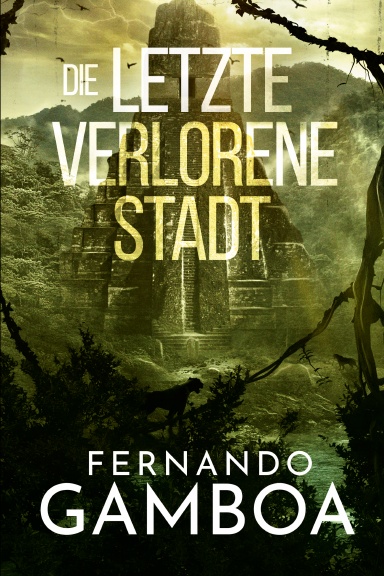 DIE LETZTE VERLORENE STADT