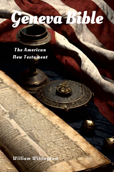 Geneva Bible: The American New Testament