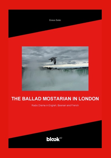 THE BALLAD MOSTARIAN IN LONDON