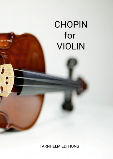 CHOPIN for VIOLIN. Sheet Music. 412 pages.
