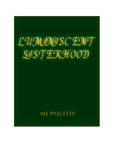 Luminescent Sisterhood
