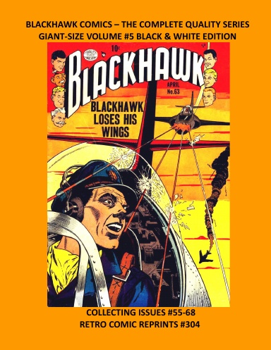 BLACKHAWK COMICS – THE COMPLETE QUALITY SERIES GIANT-SIZE VOLUME #5 BLACK & WHITE EDITION