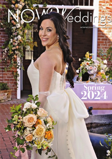 NOW Weddings Magazine Spring 2024 Issue