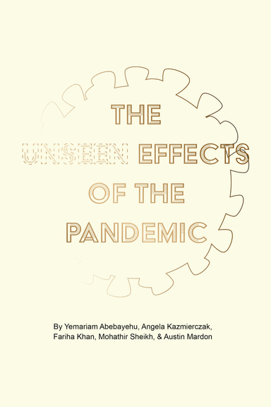 The Unseen Effects of the Pandemic