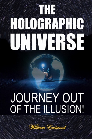 THE HOLOGRAPHIC UNIVERSE