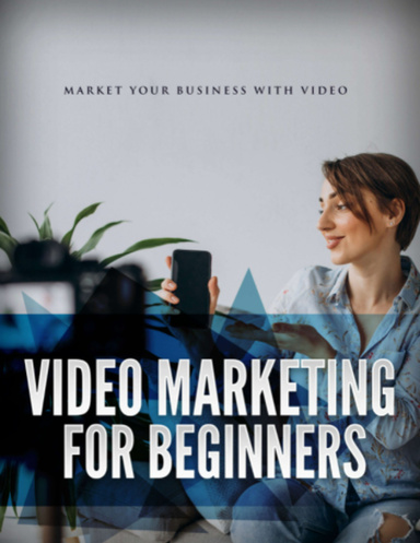 Video Marketing For Beginners