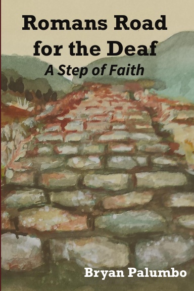 Romans Road for the Deaf: A Step of Faith