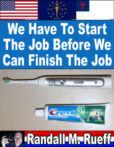 We Have To Start The Job Before We Can Finish The Job