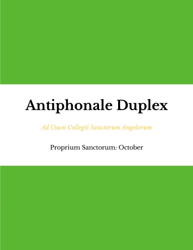 Antiphonale Duplex - Proprium Sanctorum - October