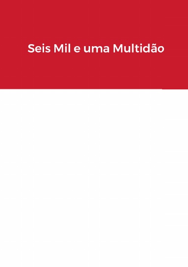 Seis Mil e uma Multidão