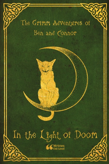 The Grimm Adventures of Ben and Connor: In The Light of Doom