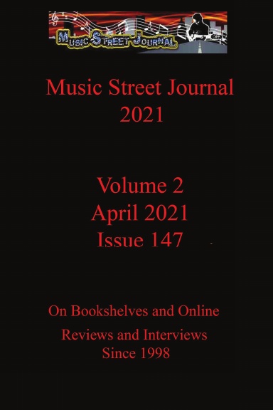 Music Street Journal 2021: Volume 2 - April 2021 - Issue 147