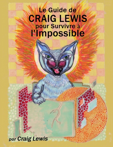 Le Guide de Craig Lewis pour survivre à l'impossible