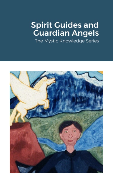 Spirit Guides and Guardian Angels