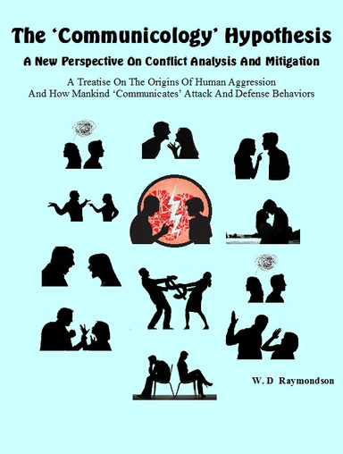 The 'Comunicology' Hypothesis... A New Perspective On Conflict Analysis And Mitigation