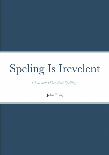 Speling Is Irevelent