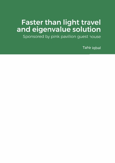 Faster than light travel and eigenvalue solution