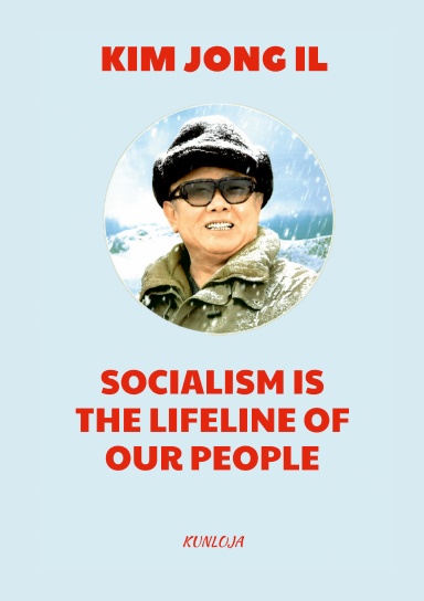 SOCIALISM IS THE LIFELINE OF OUR PEOPLE
